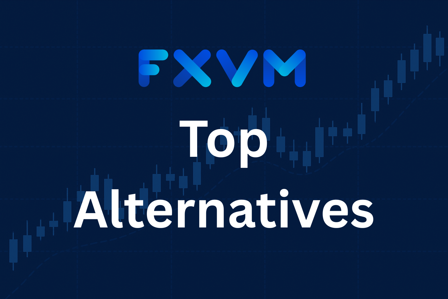 10 Best FXVM Alternatives & Competitors (2026)